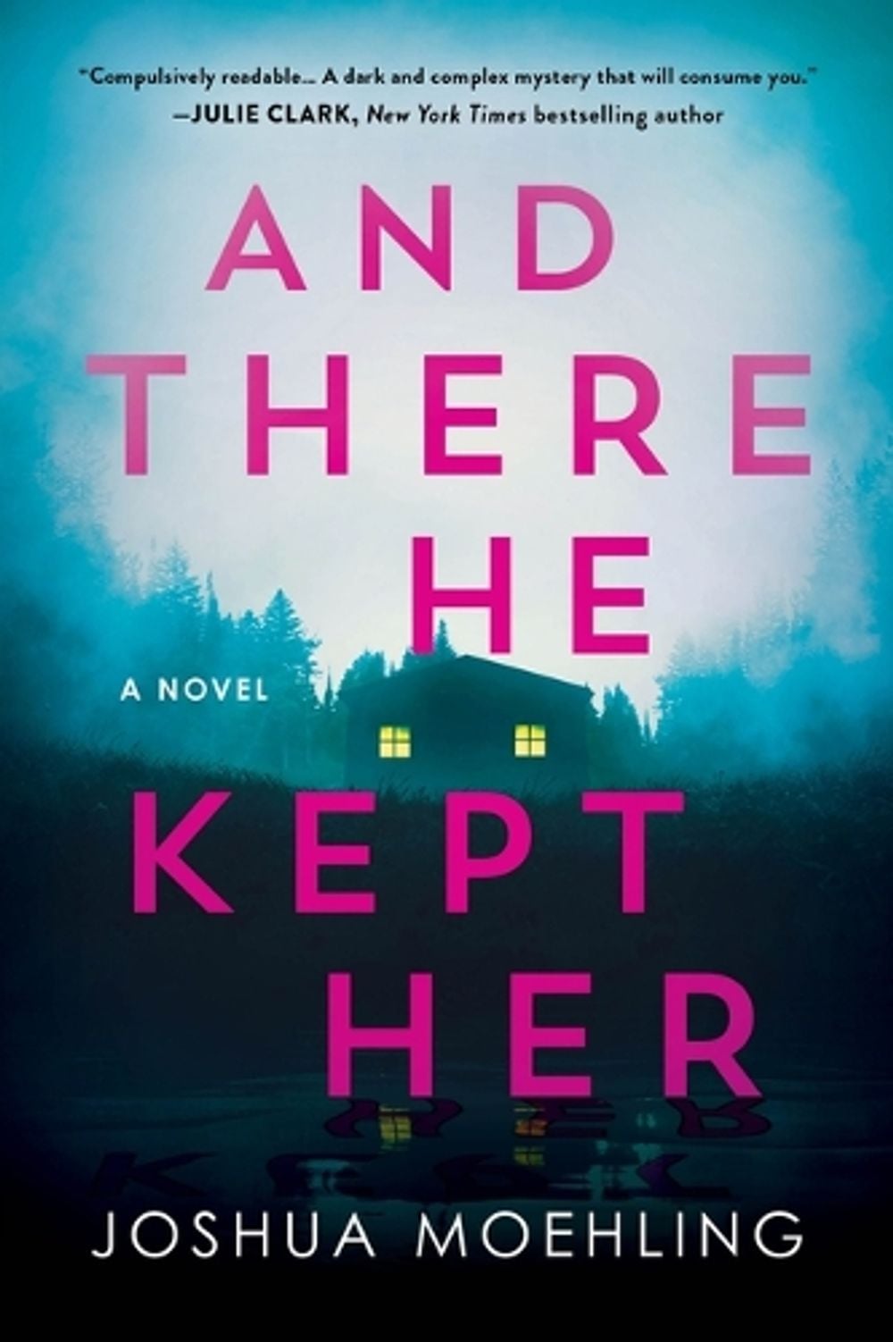 And There He Kept Her by Joshua Moehling - ISBN: 9781728275772