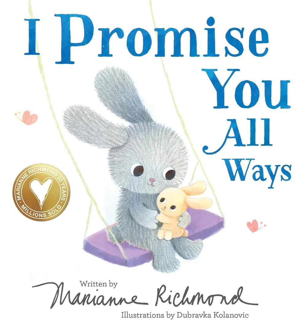 I Promise You All Ways by Marianne Richmond - ISBN: 9781728275871