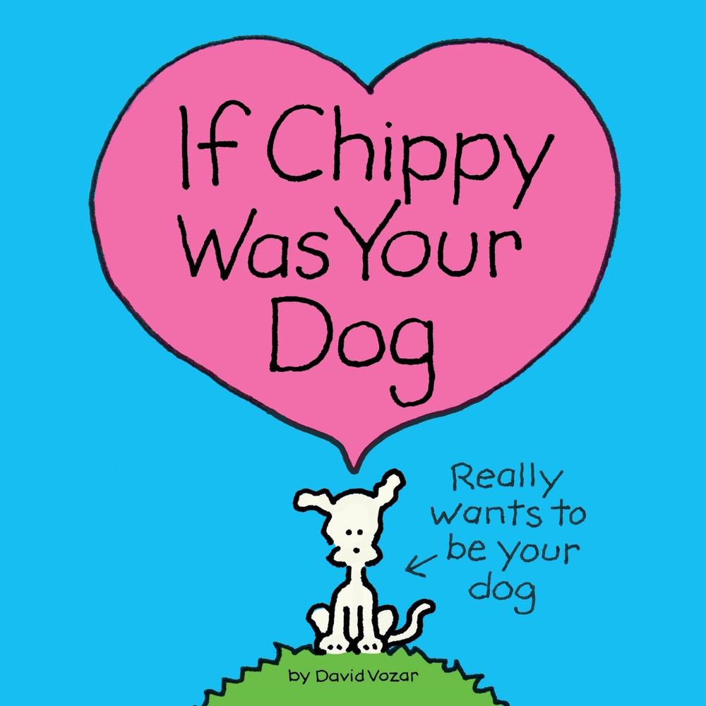 If Chippy Was Your Dog by David Vozar - ISBN: 9781728276168