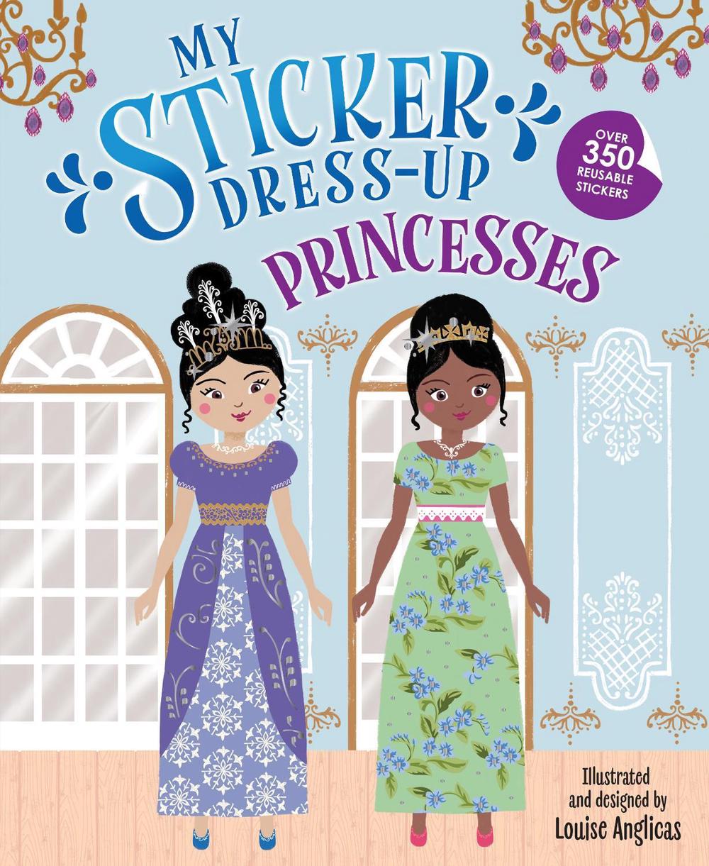 My Sticker Dress-Up®: Princesses by Louise Anglicas - ISBN: 9781728276397