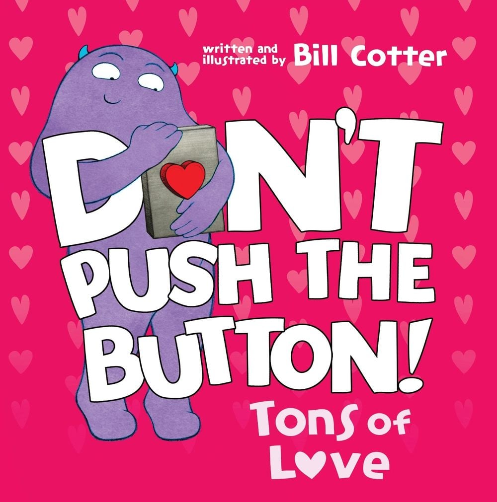 Don't Push the Button: Tons of Love by Bill Cotter - ISBN: 9781728277158