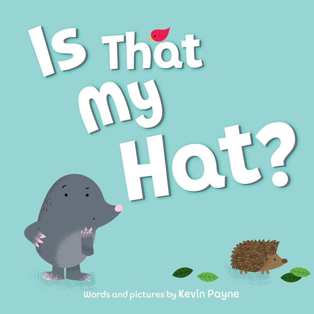 Is That My Hat? by Kevin Payne - ISBN: 9781728277981