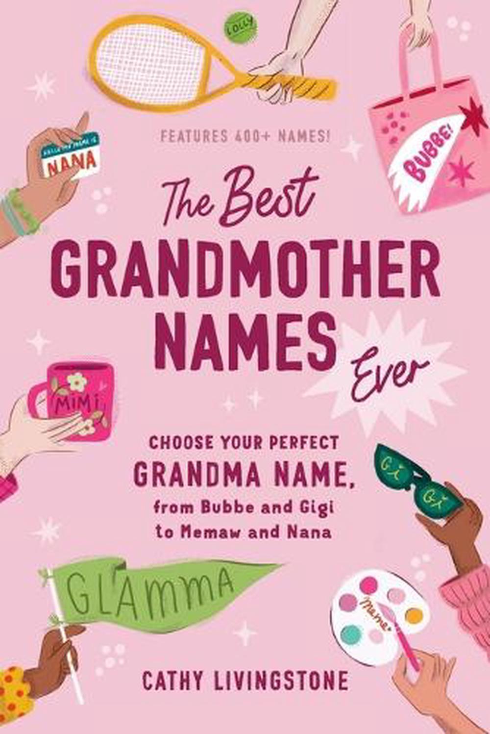 The Best Grandmother Names Ever, 9781728278421