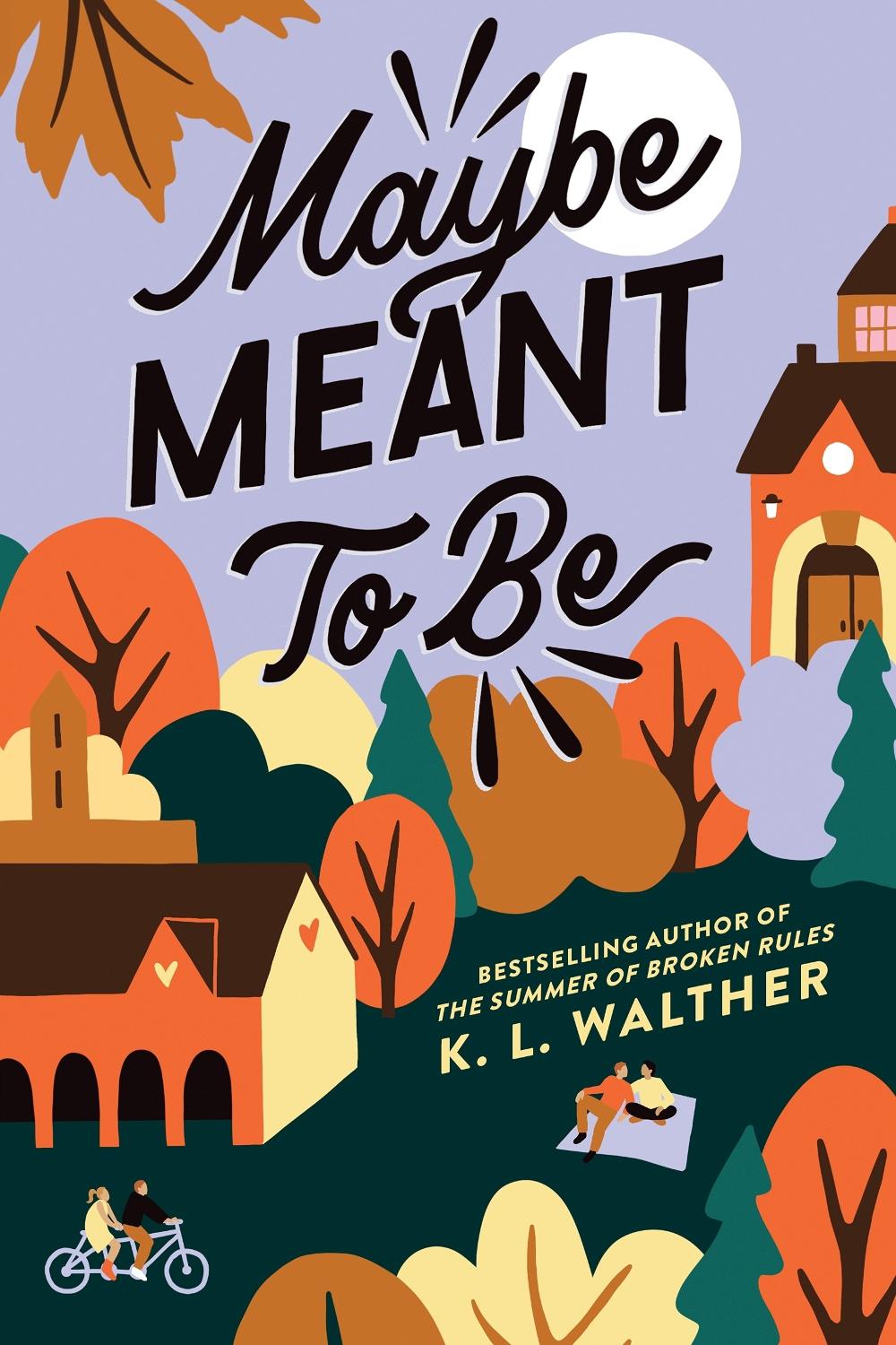 Maybe Meant to Be by K.L. Walther - ISBN: 9781728279343