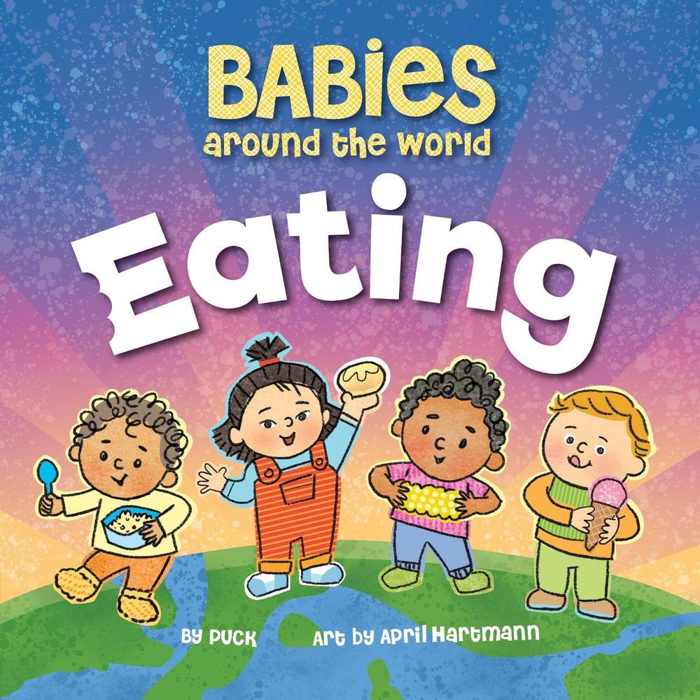 Babies Around the World Eating by Puck - ISBN: 9781728279473