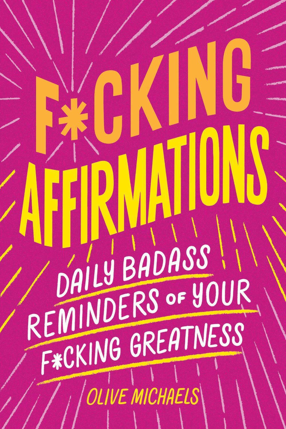 F*cking Affirmations by Olive Michaels - ISBN: 9781728281384