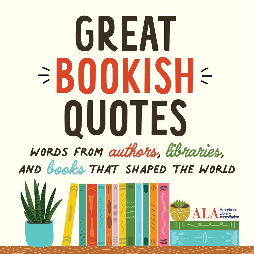 Great Bookish Quotes by American Library Association - ISBN: 9781728281605