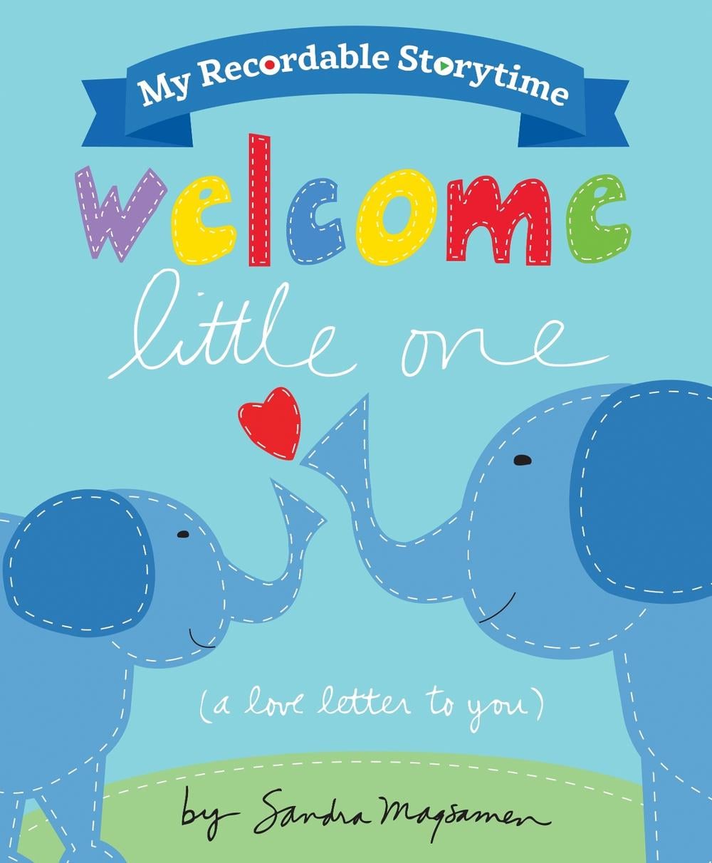 My Recordable Storytime: Welcome Little One by Sandra Magsamen - ISBN: 9781728282480