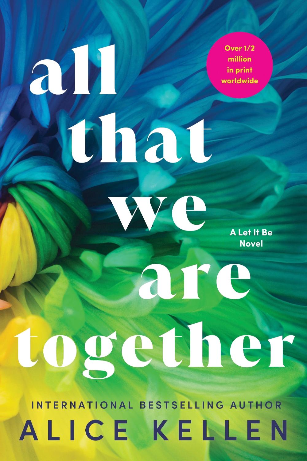 All That We Are Together by Alice Kellen - ISBN: 9781728283791