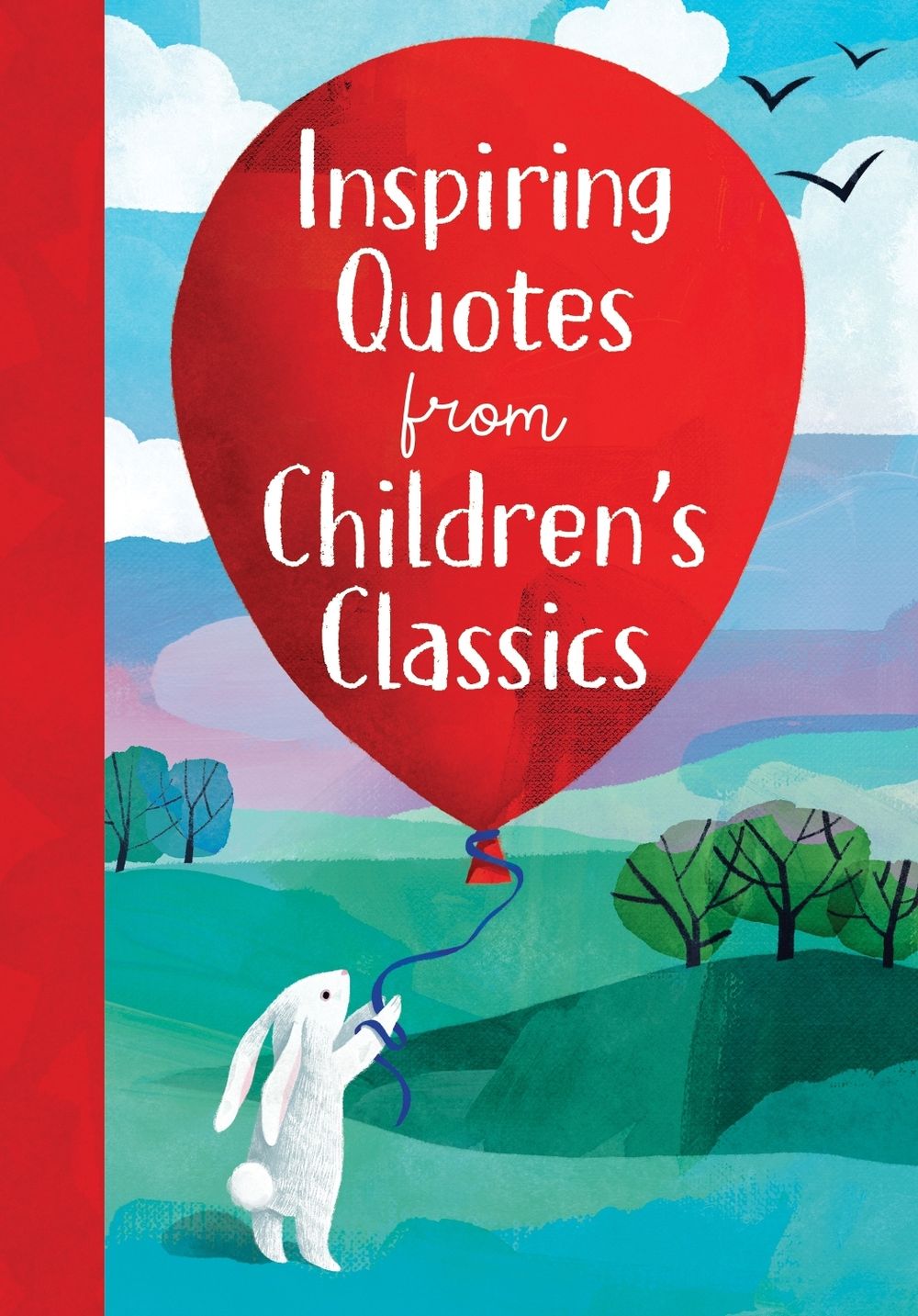 Inspiring Quotes from Children's Classics by Annie Sarac - ISBN: 9781728286471