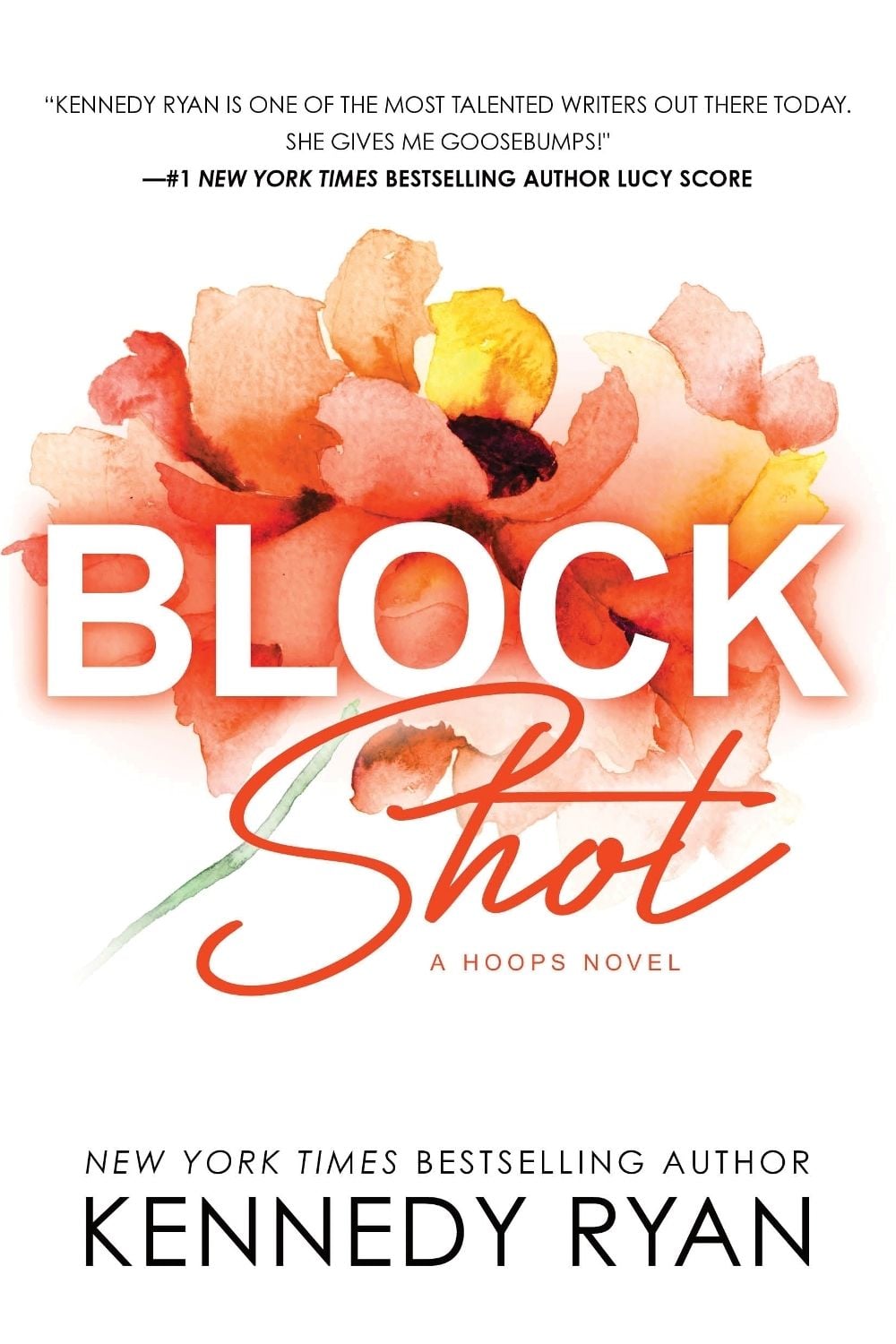 Block Shot by Kennedy Ryan - ISBN: 9781728286853