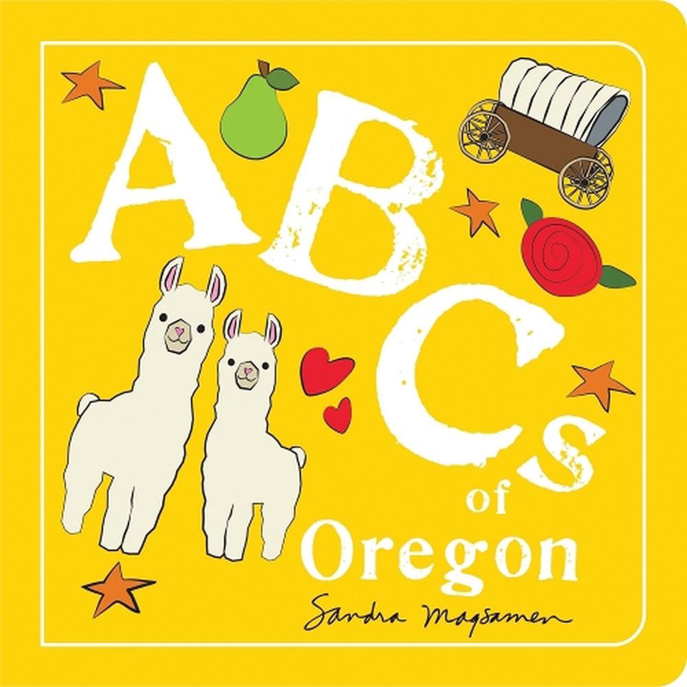 ABCs of Oregon by Sandra Magsamen - ISBN: 9781728287058