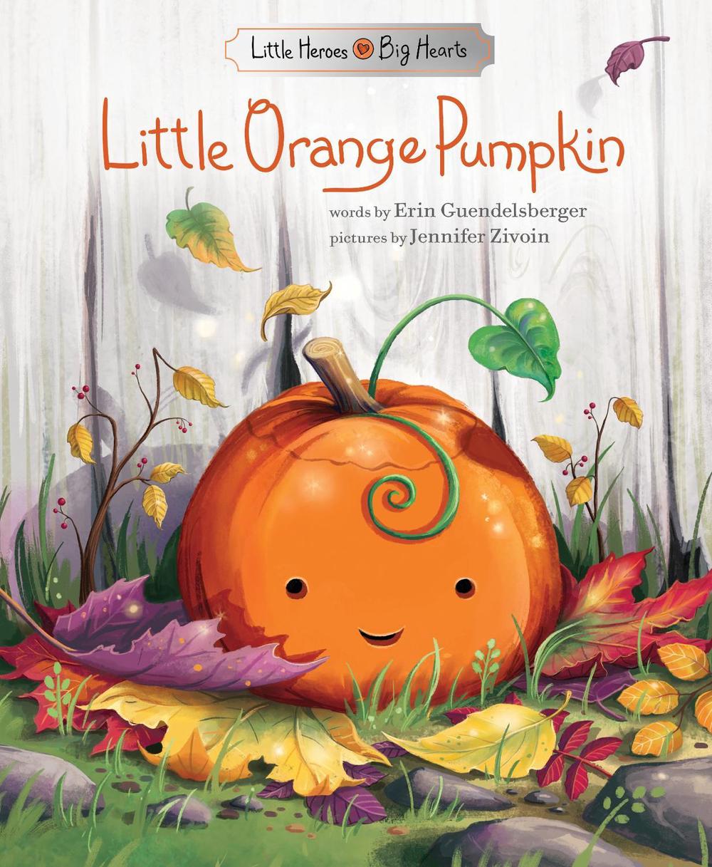 Little Orange Pumpkin by Erin Guendelsberger - ISBN: 9781728289595