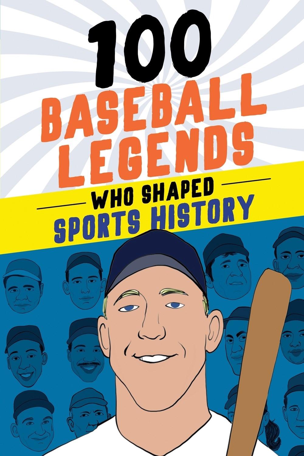 100 Baseball Legends Who Shaped Sports History by Russell Roberts - ISBN: 9781728290027
