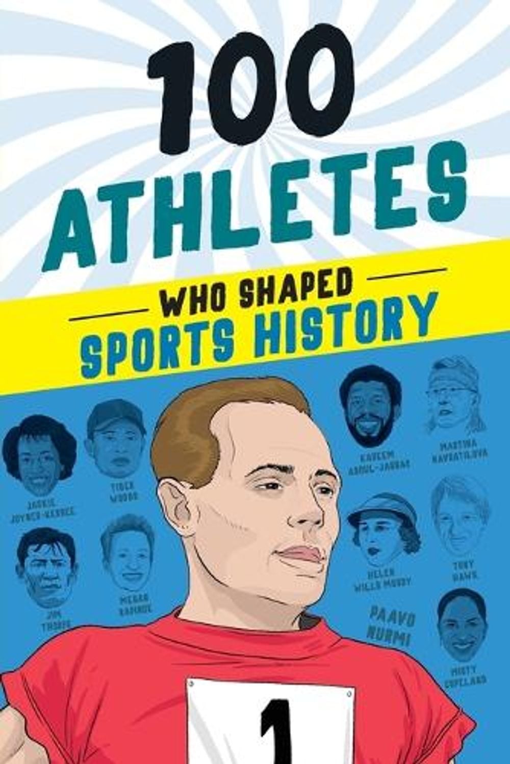 100 Athletes Who Shaped Sports History by Russell Roberts - ISBN: 9781728290072