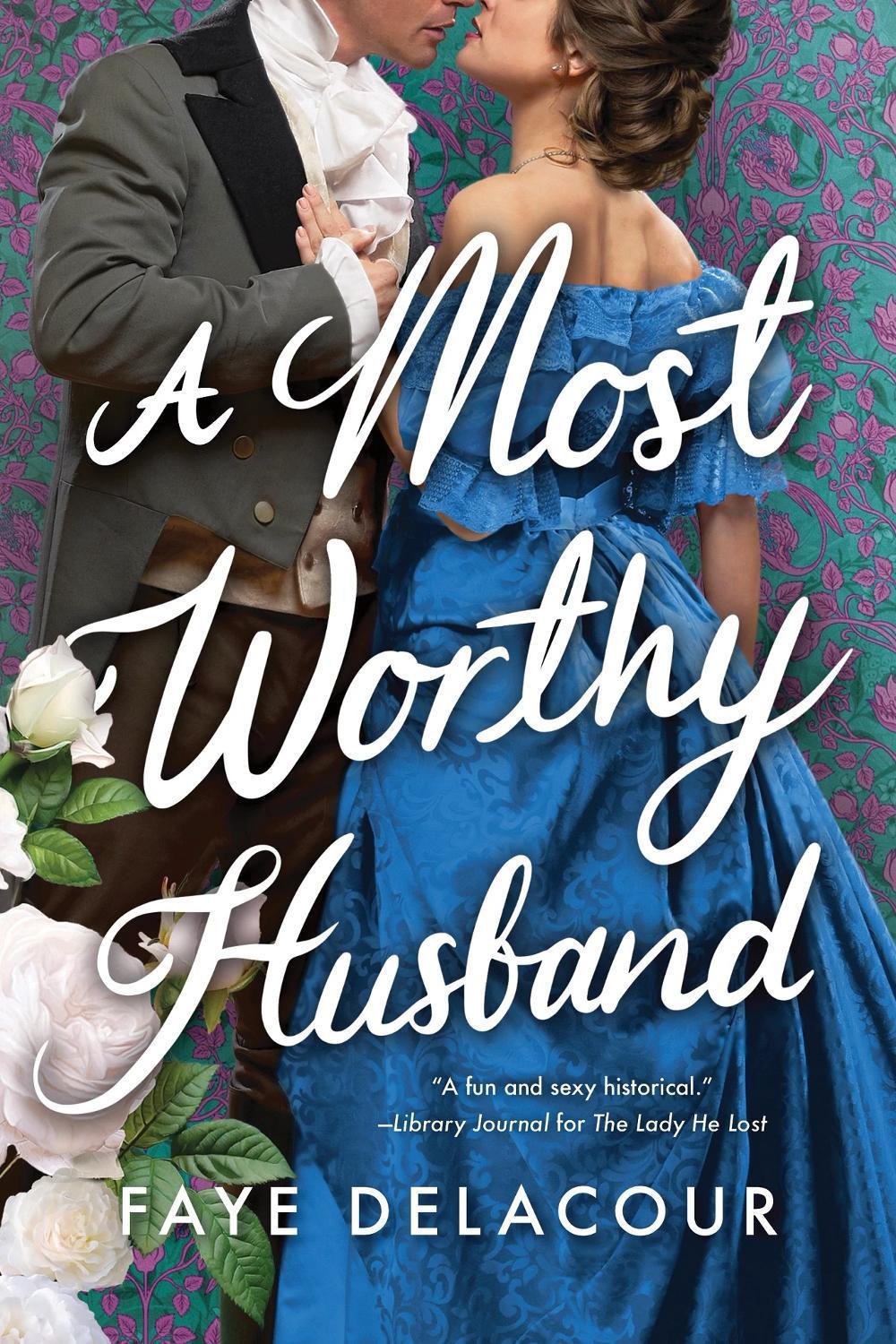 A Most Worthy Husband by Faye Delacour - ISBN: 9781728290690