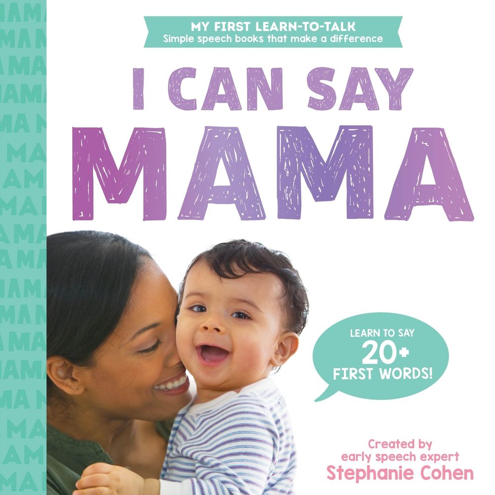 I Can Say Mama! by Stephanie Cohen - ISBN: 9781728291611