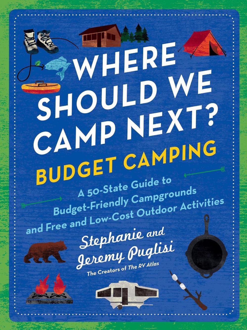 Where Should We Camp Next?: Budget Camping, 9781728292557