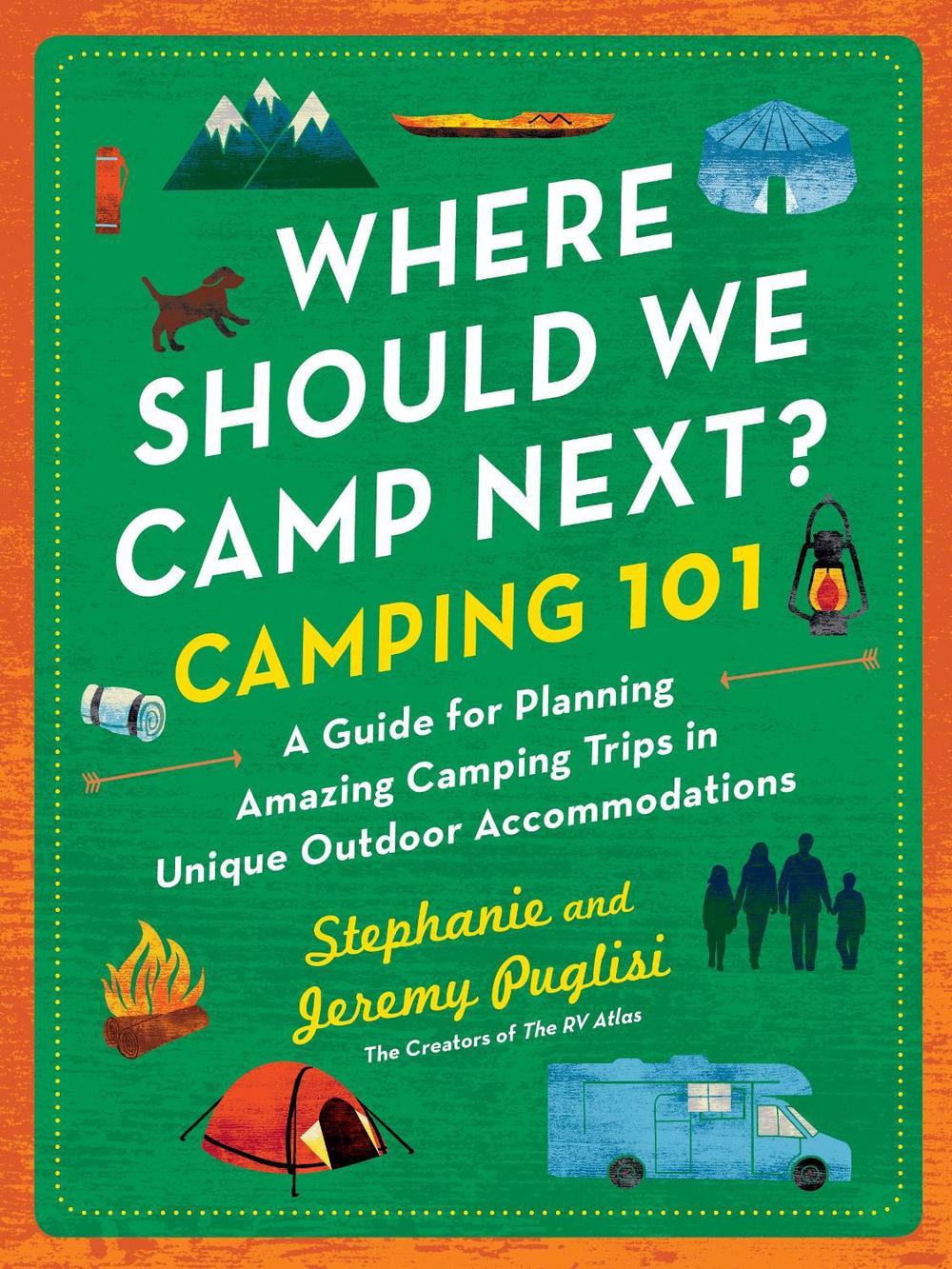 Where Should We Camp Next? by Stephanie Puglisi - ISBN: 9781728292588