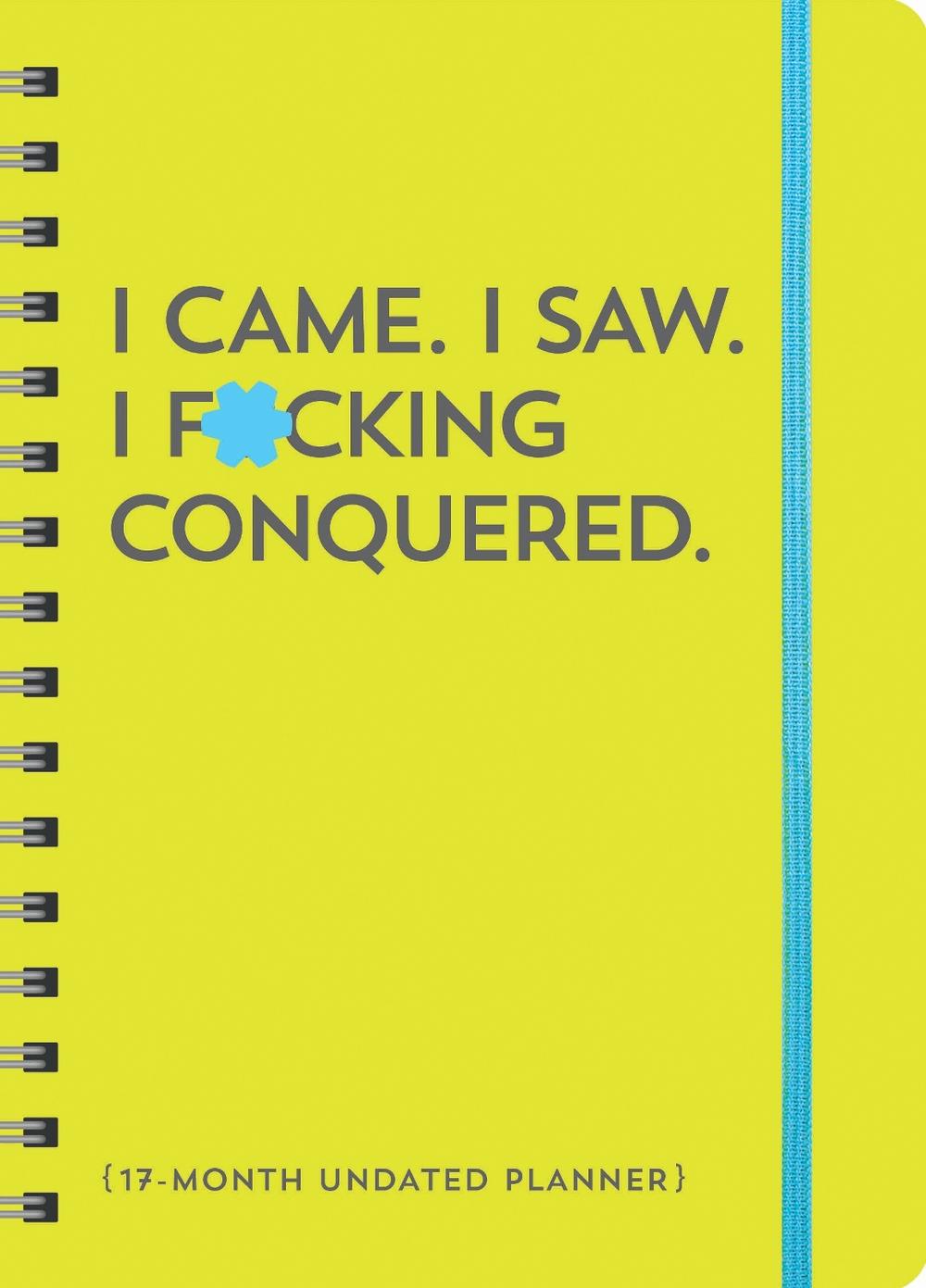 I Came. I Saw. I F*cking Conquered. Undated Planner by Sourcebooks - ISBN: 9781728293837