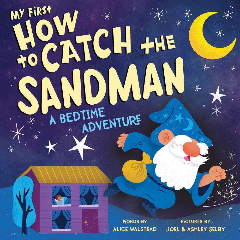 My First How to Catch the Sandman by Alice Walstead - ISBN: 9781728295657
