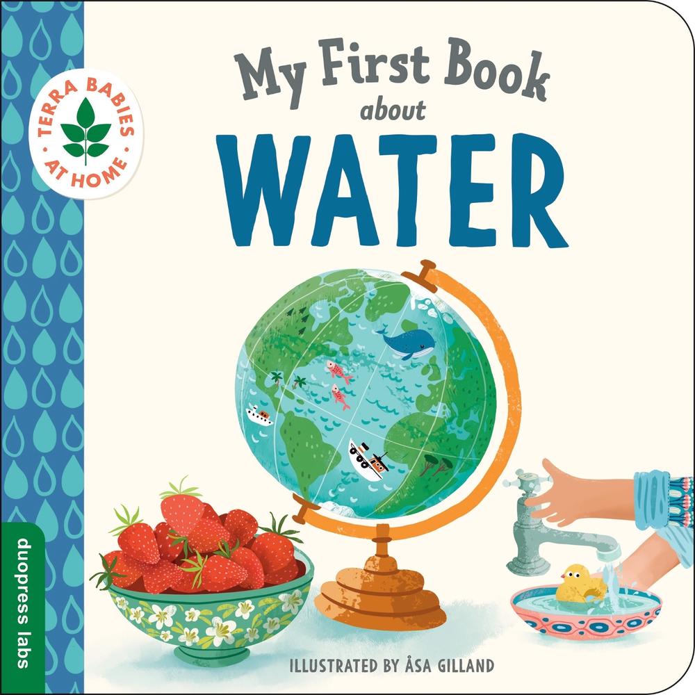 My First Book about Water by Åsa Gilland - ISBN: 9781728295961