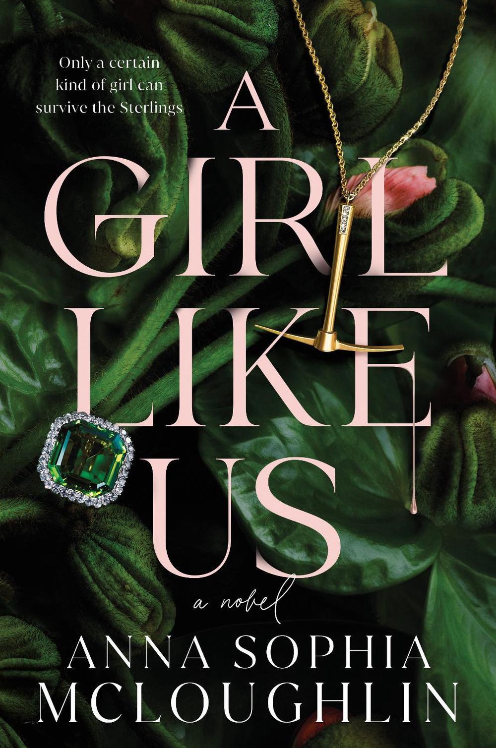A Girl Like Us by Anna Sophia McLoughlin - ISBN: 9781728296135