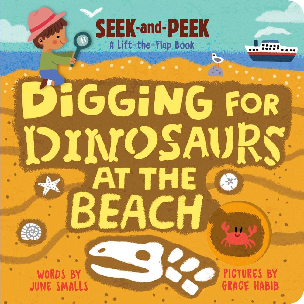 Digging for Dinosaurs At the Beach by June Smalls - ISBN: 9781728296616