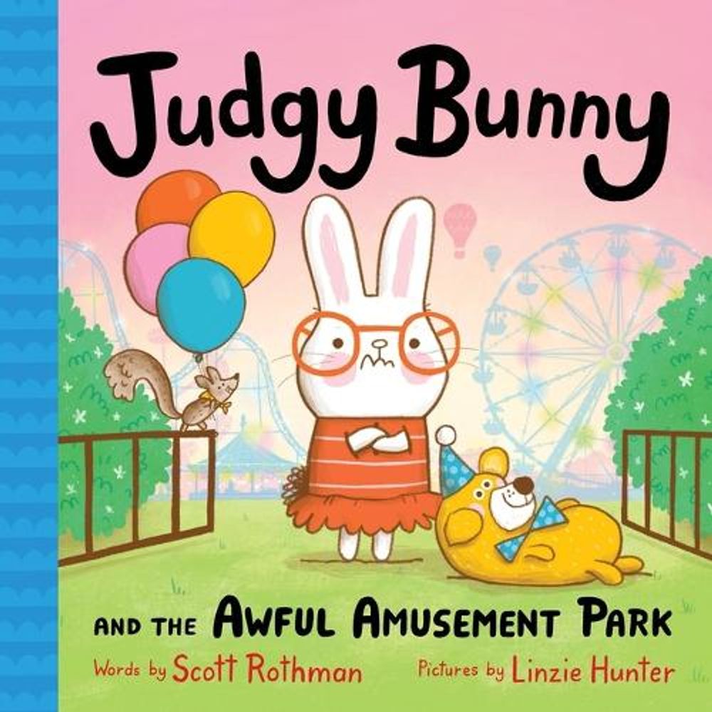 Judgy Bunny and the Awful Amusement Park by Scott Rothman - ISBN: 9781728296753