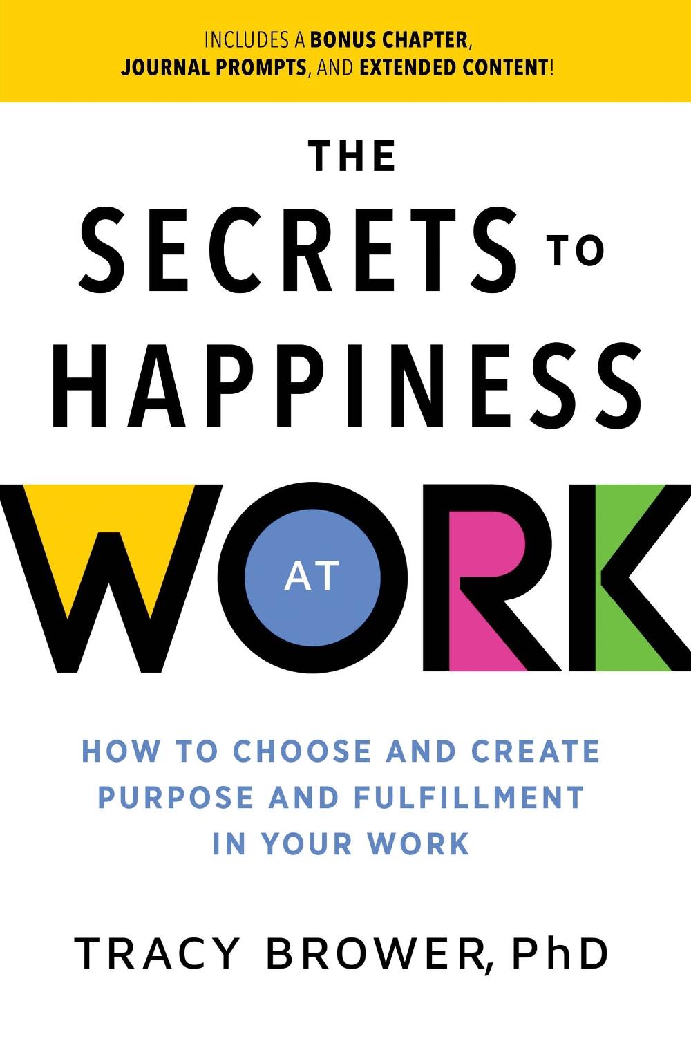 The Secrets to Happiness at Work by Tracy Brower - ISBN: 9781728297262