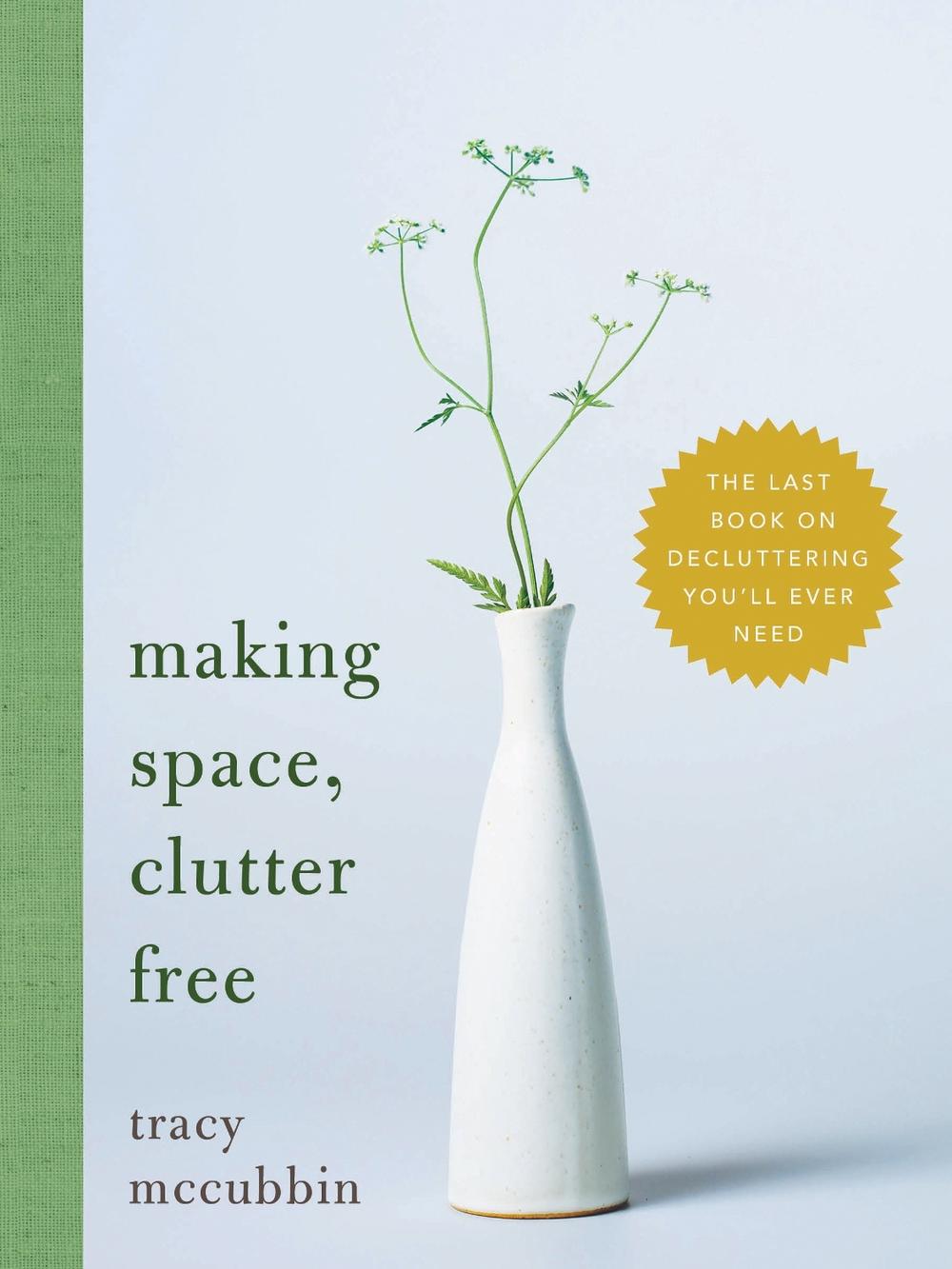 Making Space, Clutter Free by Tracy McCubbin - ISBN: 9781728297378