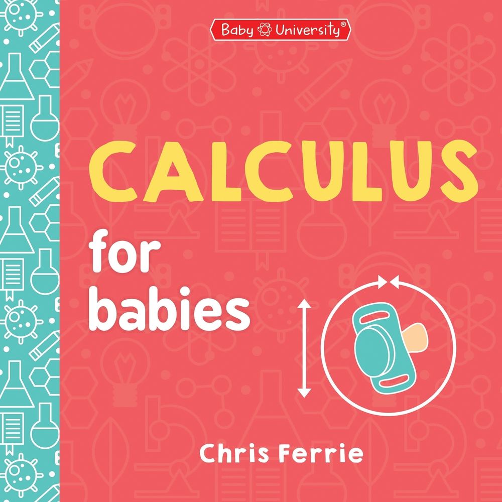 Calculus for Babies by Chris Ferrie - ISBN: 9781728297477
