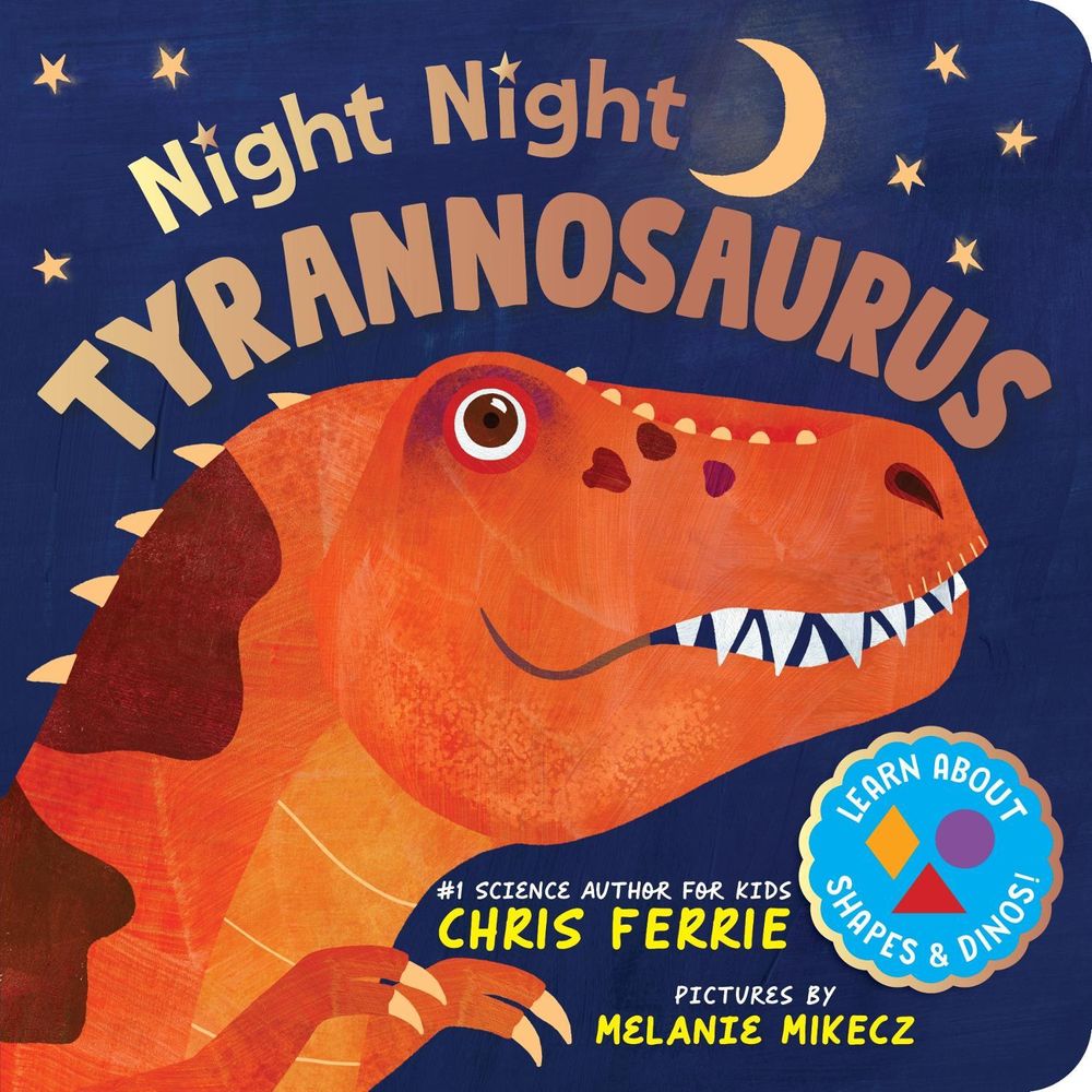 Night Night Tyrannosaurus by Chris Ferrie - ISBN: 9781728297590