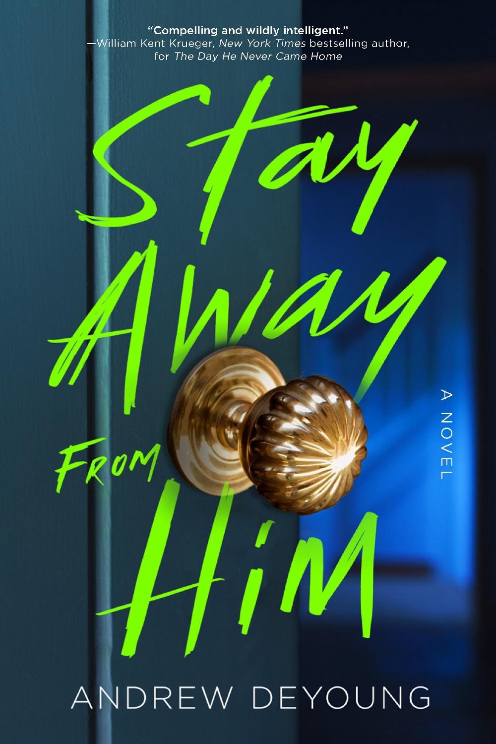 Stay Away from Him by Andrew DeYoung - ISBN: 9781728298139
