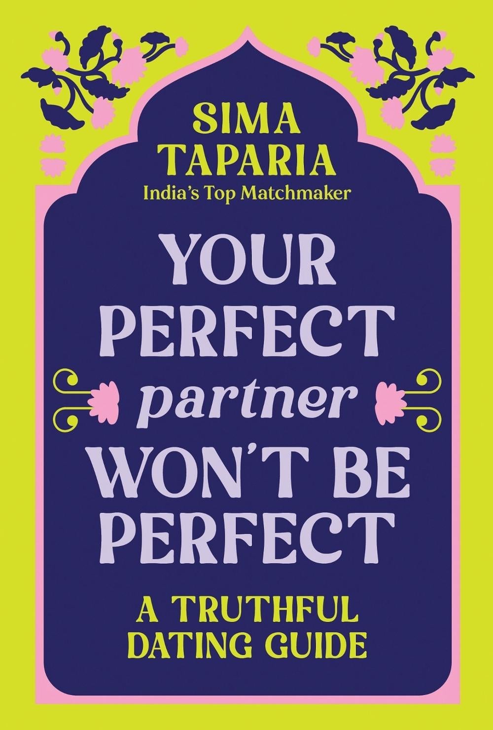Your Perfect Partner Won’t Be Perfect by Sima Taparia - ISBN: 9781728299075