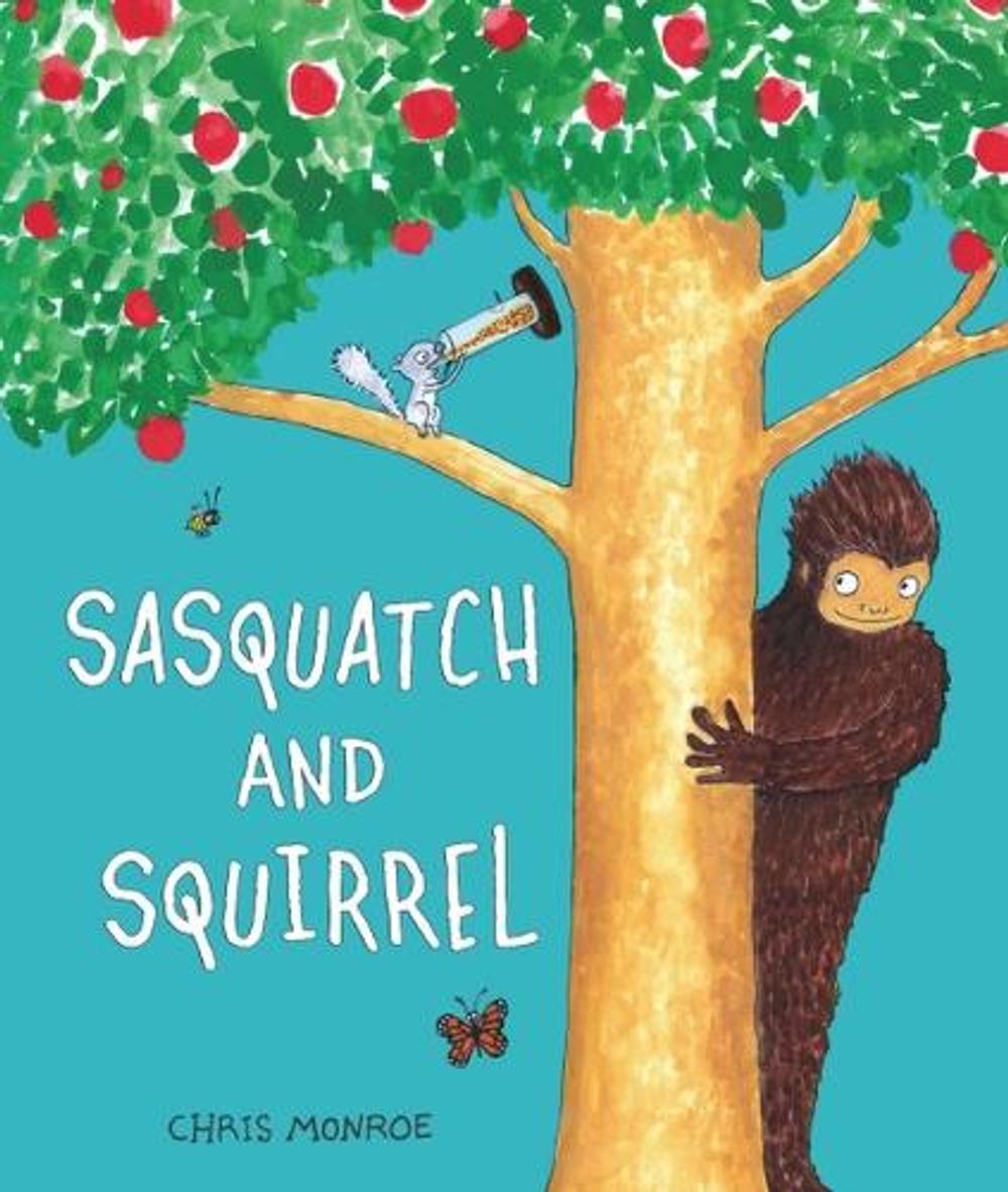 Sasquatch and Squirrel by Chris Monroe - ISBN: 9781728404660