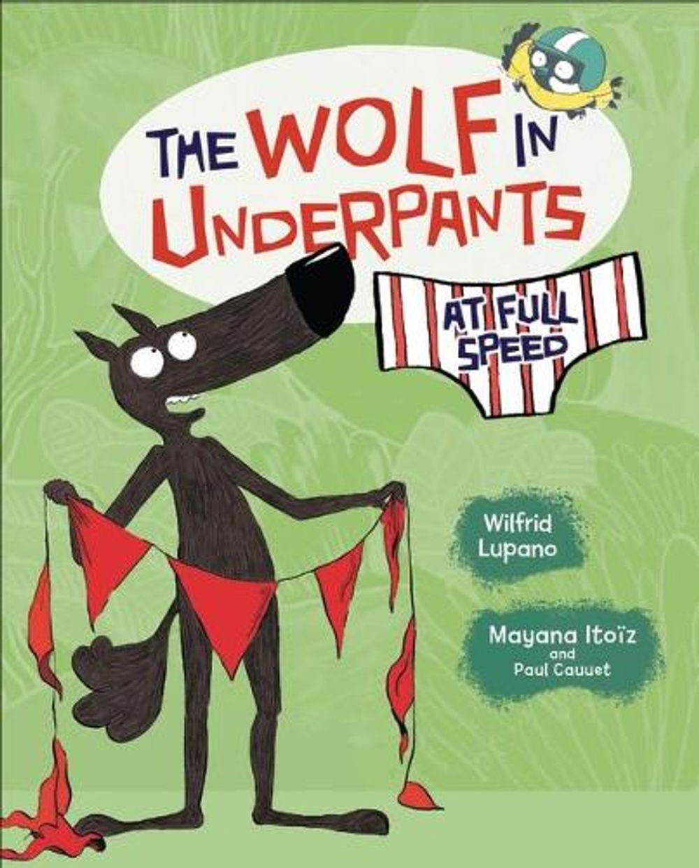The Wolf in Underpants at Full Speed by Wilfrid Lupano - ISBN: 9781728412979