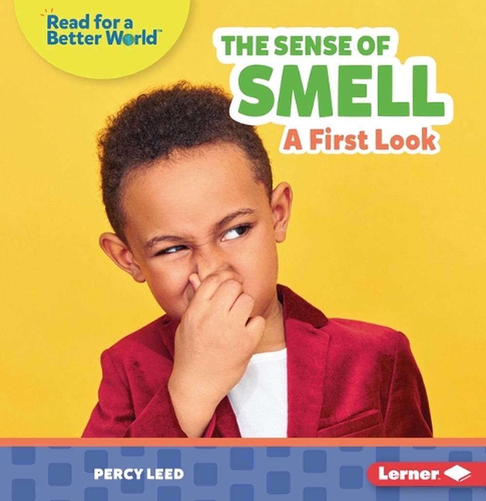 The Sense of Smell: A First Look by Percy Leed, Paperback ...