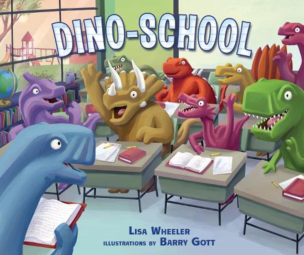 Dino-School by Lisa Wheeler - ISBN: 9781728467986