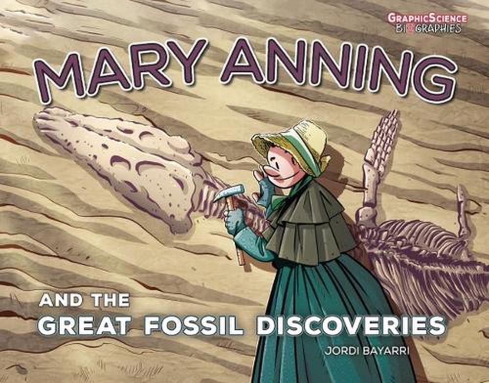 Mary Anning and the Great Fossil Discoveries, 9781728478272