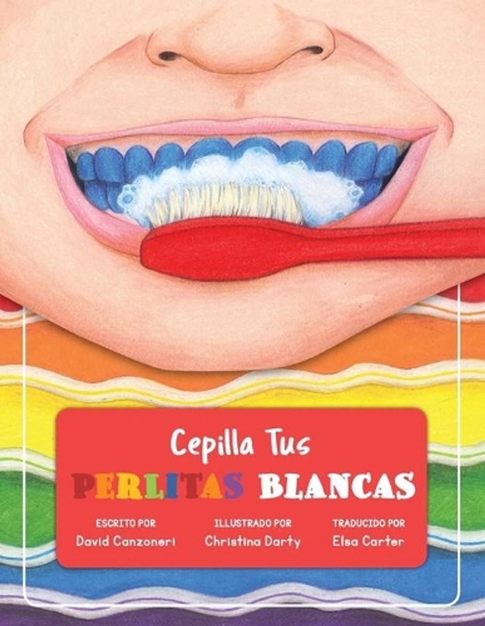 Cepilla Tus Perlitas Blancas by David Arden Canzoneri - ISBN: 9781732041431
