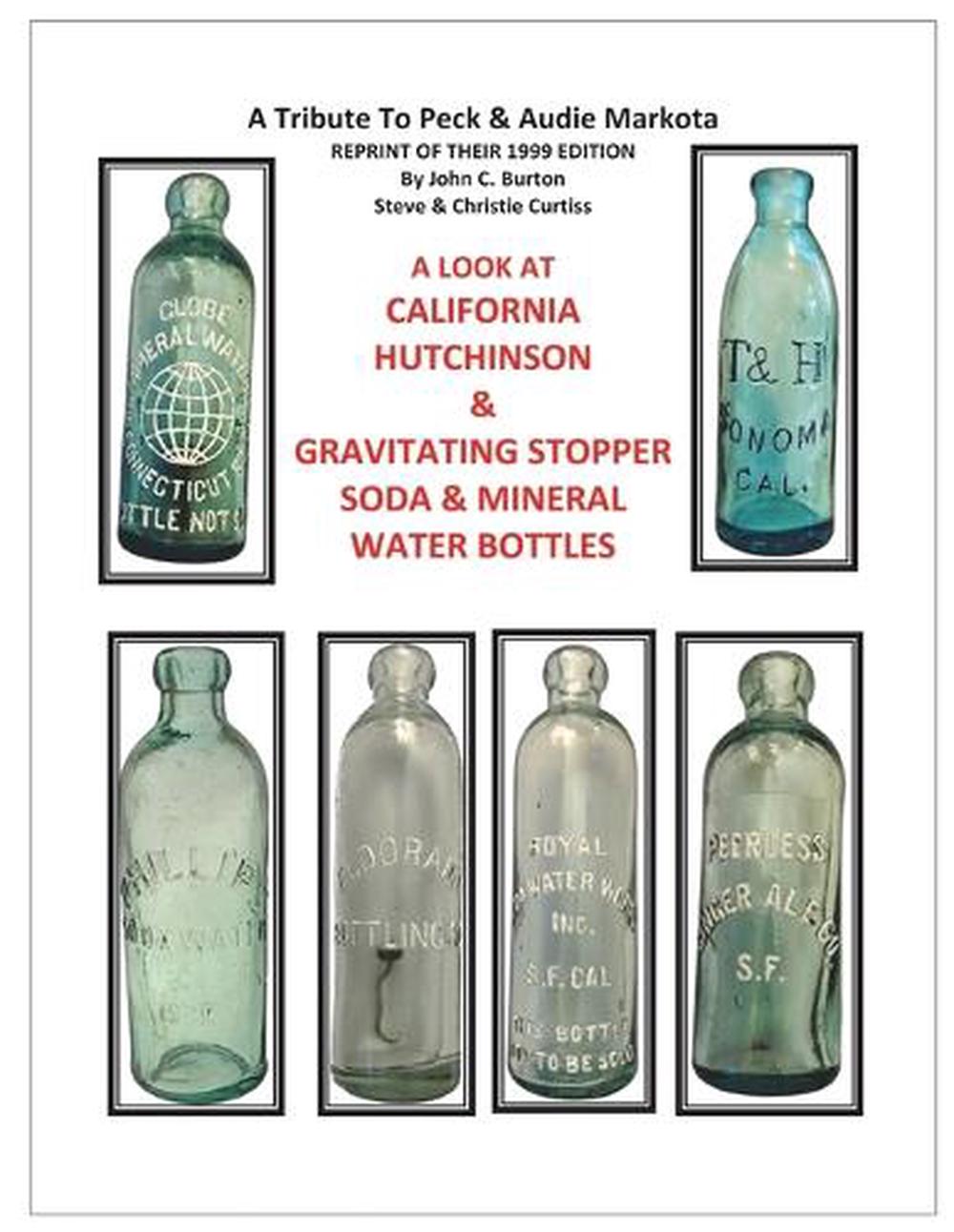 California Hutchinson & Gravitating Stopper Soda & Mineral Water Bottles, 9781732453081