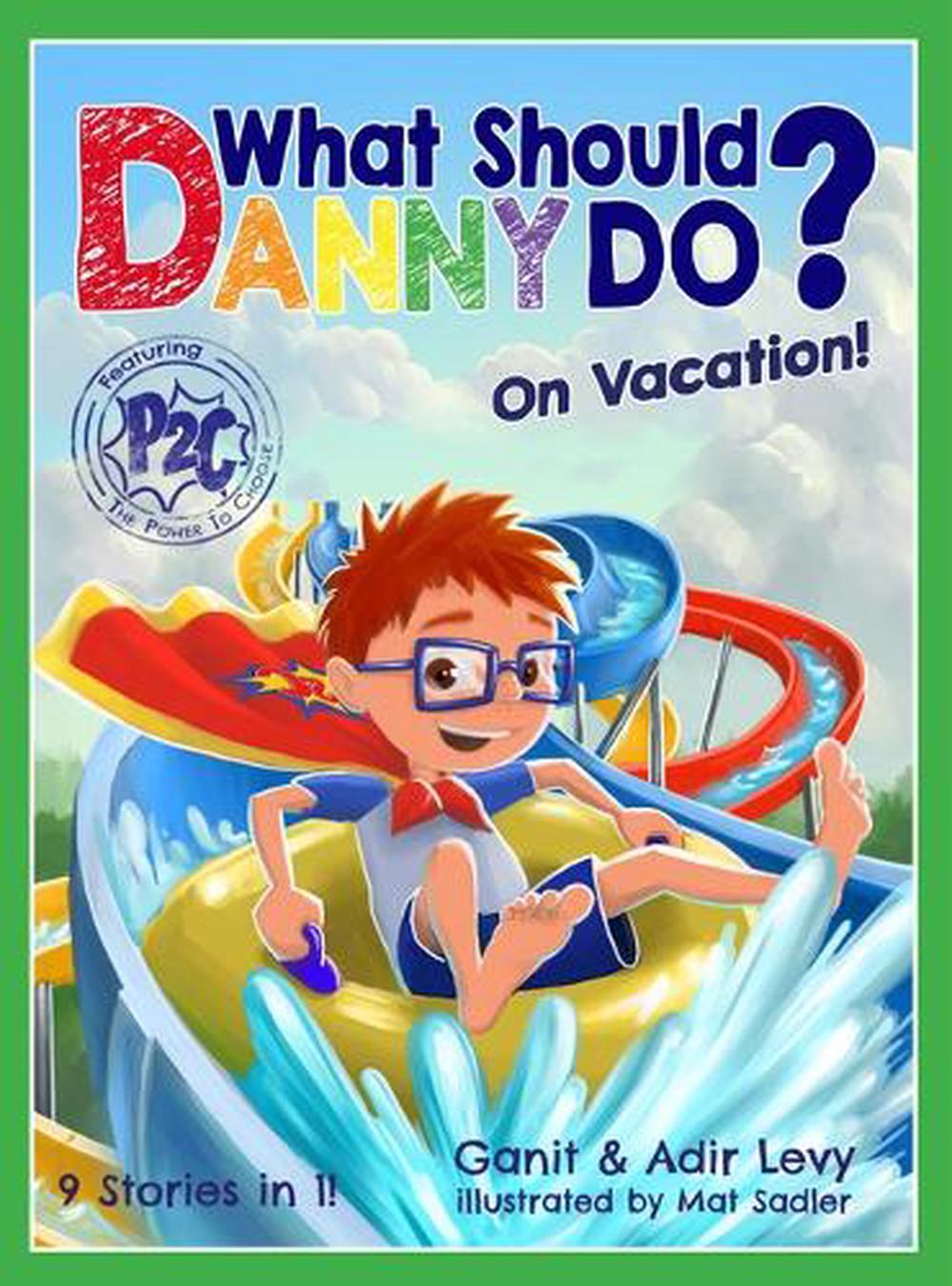 What Should Danny Do? on Vacation, 9781733094689