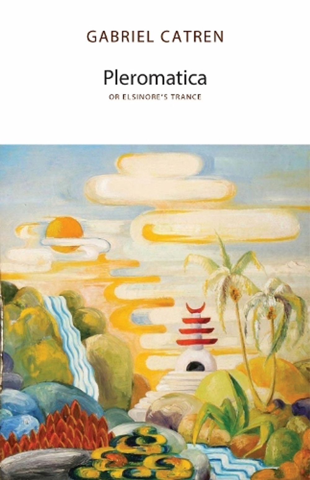 Pleromatica, or Elsinore's Trance by Gabriel Catren - ISBN: 9781733628143