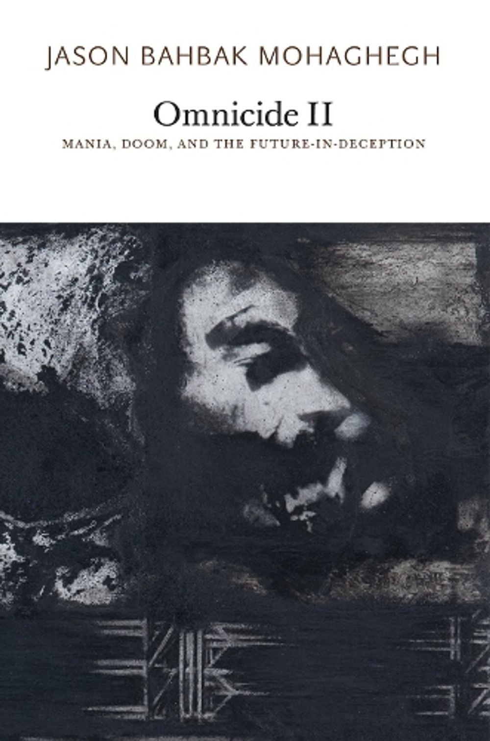 Omnicide II by Jason Bahbak Mohaghegh - ISBN: 9781733628167