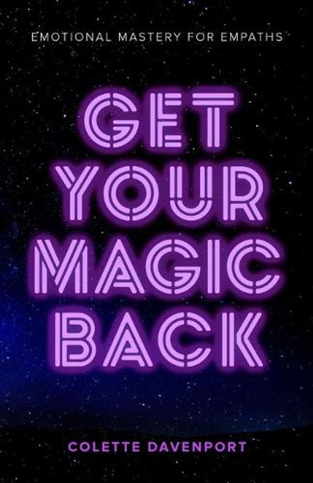 Get Your Magic Back by Colette Davenport - ISBN: 9781733936507