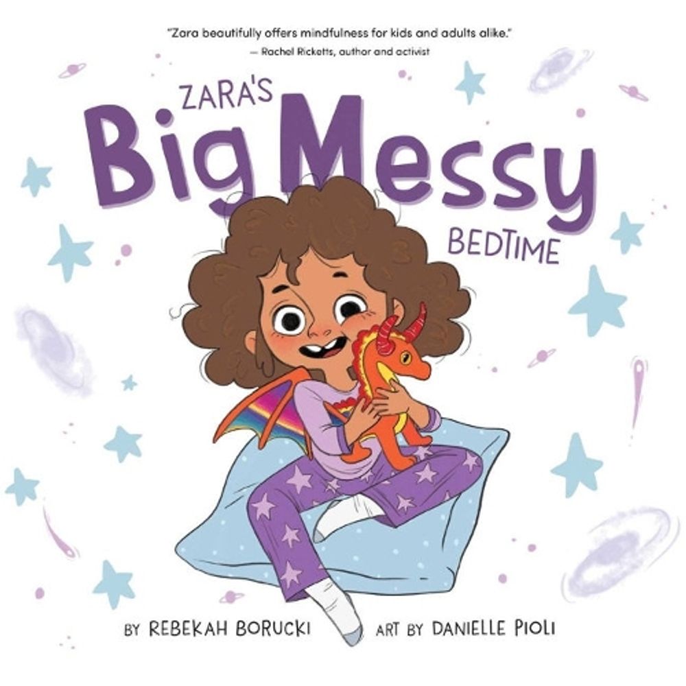 Zara'S Big Messy Bedtime by Rebekah Borucki - ISBN: 9781734090154