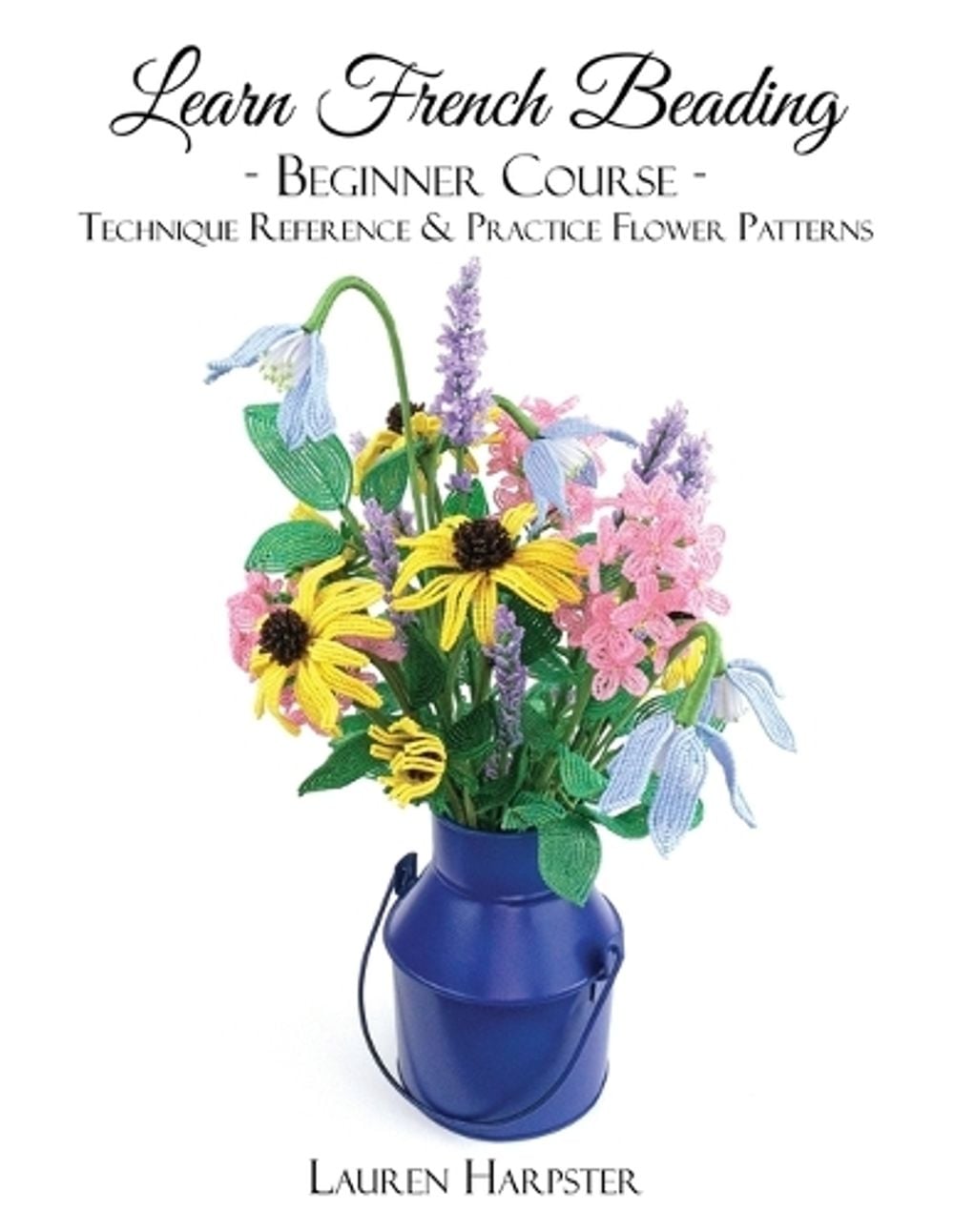 Learn French Beading by Lauren Harpster - ISBN: 9781734720907