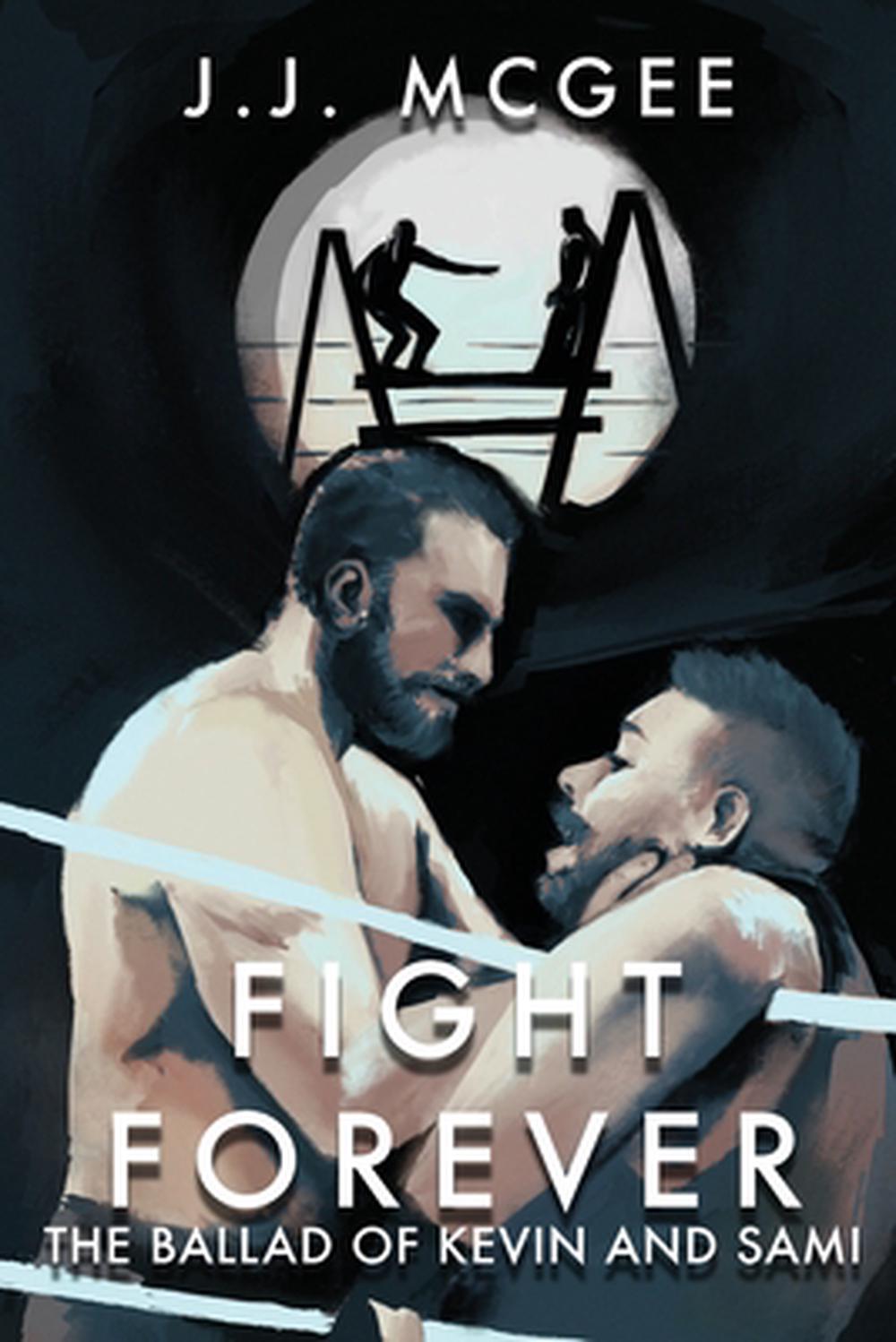 Fight Forever by J.J. McGee - ISBN: 9781734945973
