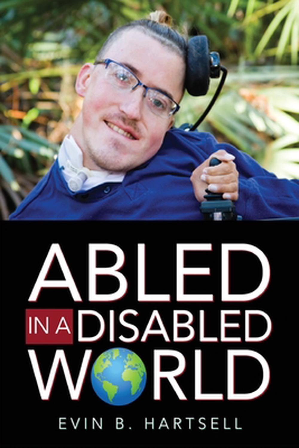 Abled In A Disabled World by Evin B. Hartsell - ISBN: 9781735018003